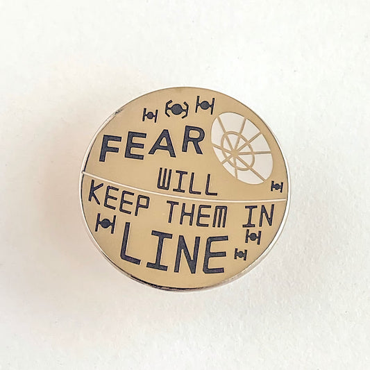 Fear will Keep Them in Line
