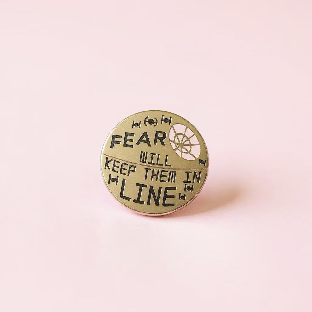 Fear will Keep Them in Line, Star Wars enamel pin