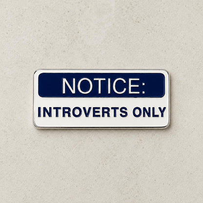 Notice Introverts Only enamel pin, funny silver sign pin for introverts